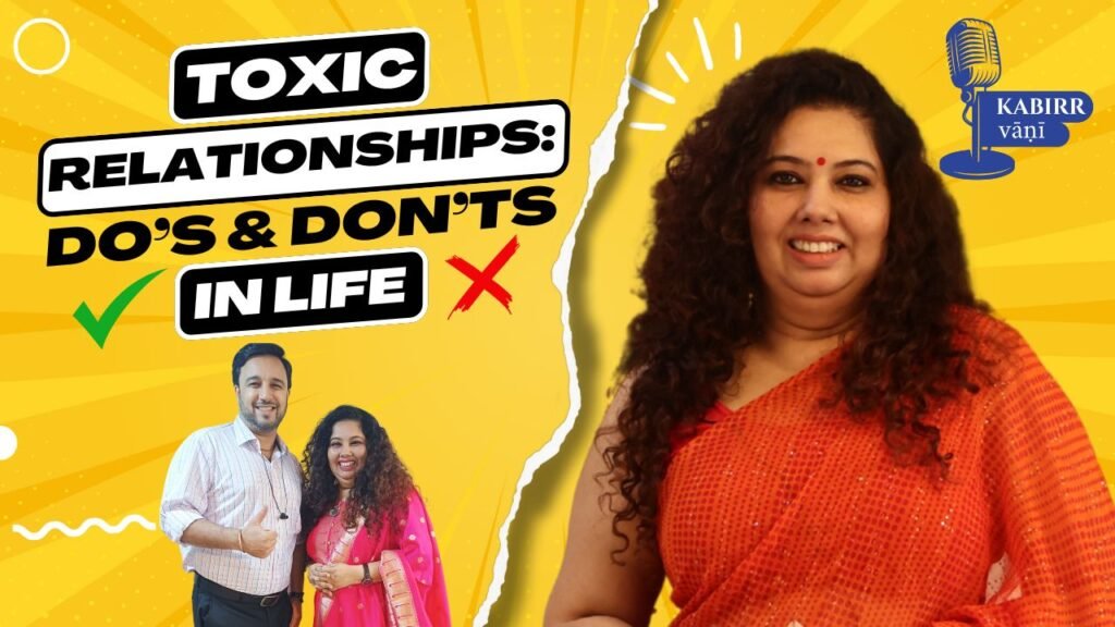 Toxic Relationships: Dos and Don’ts By Aparnaa Jadhav