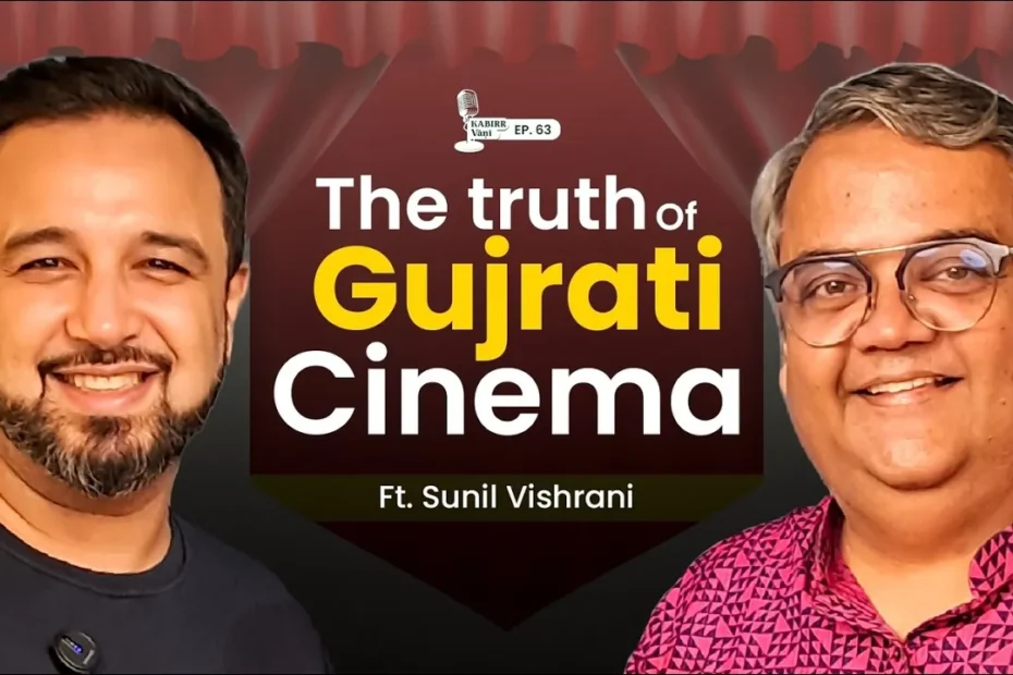 Sunil Vishrani on Gujarati Theatre, Cinema & OTT