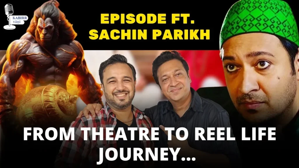 Sachin Parikh on Theatre, Films & Life Lessons